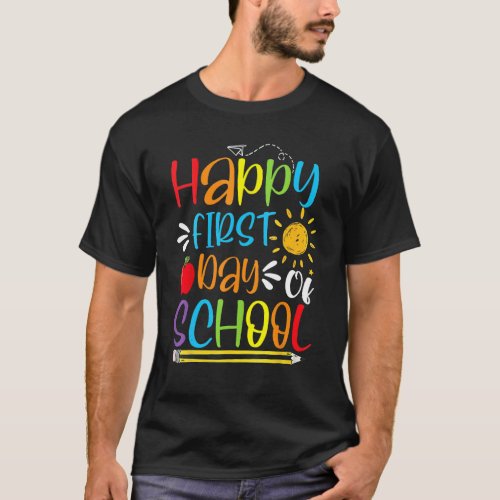 Back To School Happy First Day Of School Teacher S T-Shirt