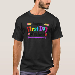 Back To School Happy First Day Of School Teacher T-Shirt