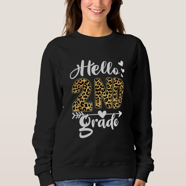 Back To School Hello 2nd Grade Second Grade Leopar Sweatshirt (Front)