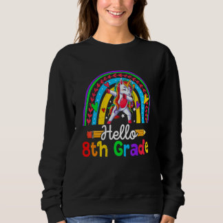Back To School Hello 8th Grade Dabbing Unicorn Rai Sweatshirt
