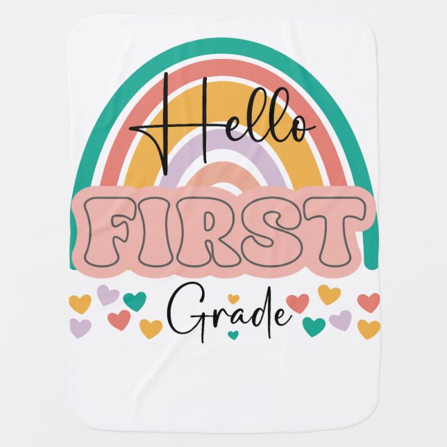 Back To School Hello First Grade Teacher Rainbow  Baby Blanket (Front)