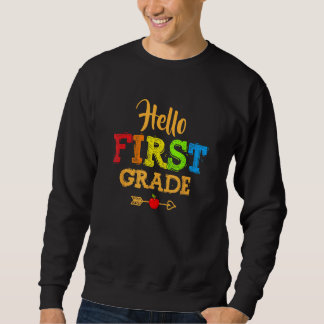Back To School Hello First Grade Team 1st Grade Te Sweatshirt