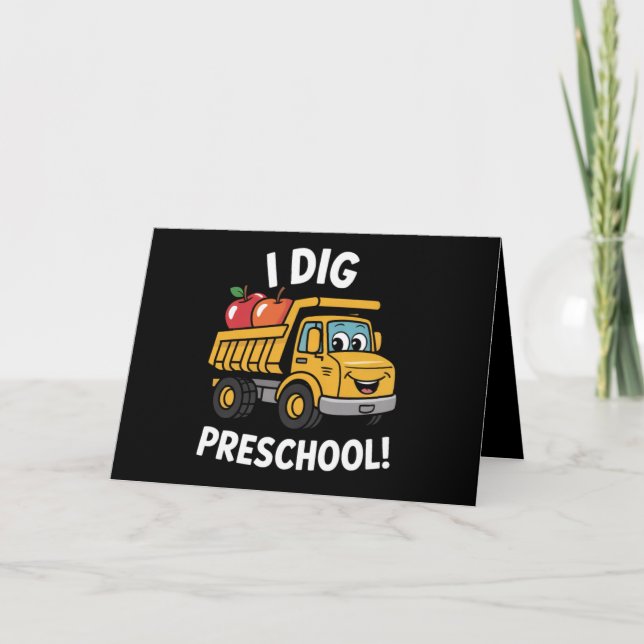 Back to School I Dig Preschool Dump Truck Announcement (Front)