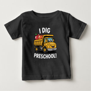 Back to School I Dig Preschool Dump Truck Baby T-Shirt