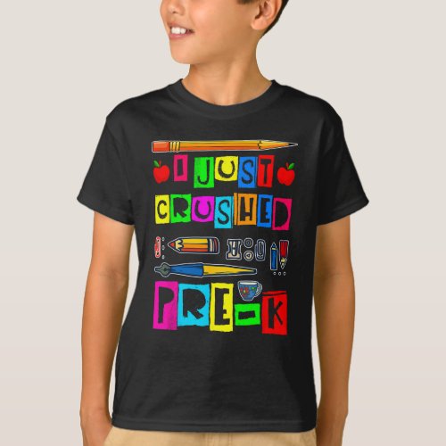 Back To School I Just Crushed Pre_K T_Shirt