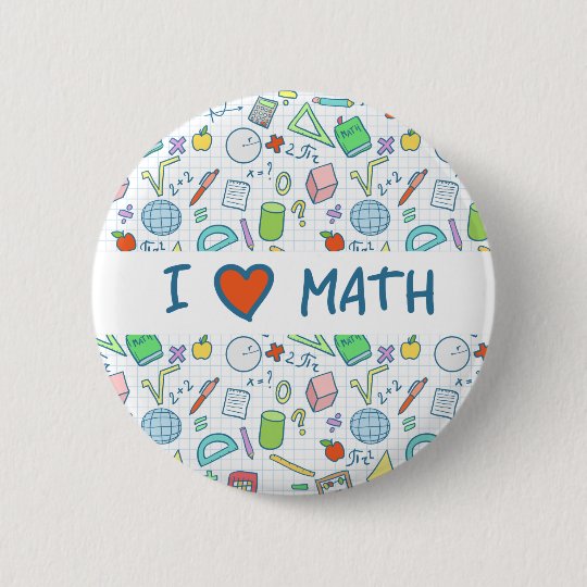 Back To School I Love Math Button Zazzle