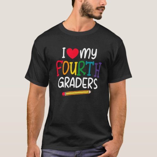 Back To School  I Love My Fourth Graders Cute Teac T_Shirt