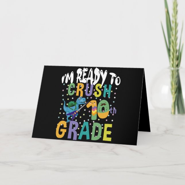 Back To School I'm Ready To Crush 10th Grade Dino Card (Front)