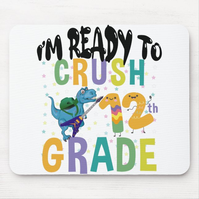 Back To School I'm Ready To Crush 12th Grade Dino Mouse Pad (Front)