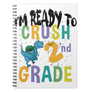 Back To School I'm Ready To Crush 2nd Grade Dino Notebook