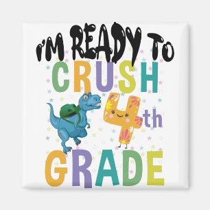 Back To School I'm Ready To Crush 4th Grade Dino Magnet
