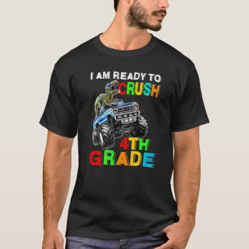Back To School Im Ready To Crush 4th Grade Dinosa T_Shirt