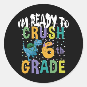 Back To School I'm Ready To Crush 6th Grade Dino Classic Round Sticker