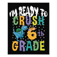 Back To School I'm Ready To Crush 6th Grade Dino