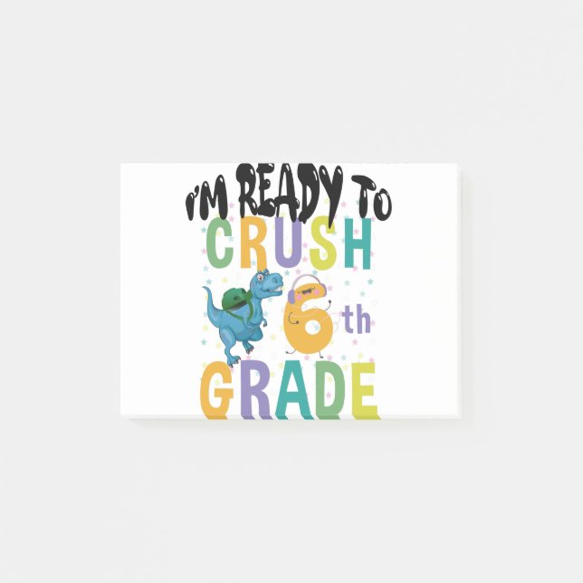 Back To School I'm Ready To Crush 6th Grade Dino Post-it Notes (Front)