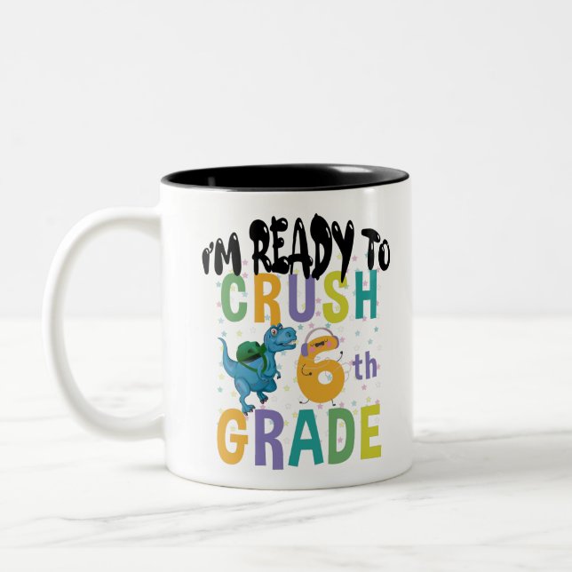 Back To School I'm Ready To Crush 6th Grade Dino Two-Tone Coffee Mug (Left)