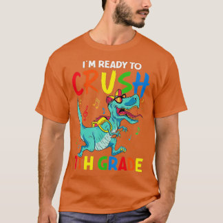 Back To School I'm Ready To Crush 7th Seventh Grad T-Shirt