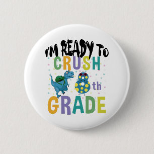 Back To School I'm Ready To Crush 8th Grade Dino Button