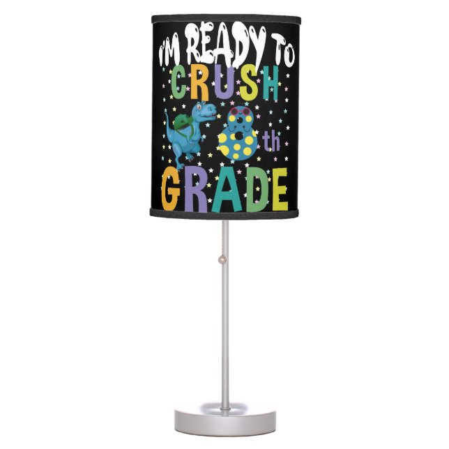 Back To School I'm Ready To Crush 8th Grade Dino Table Lamp (Front)