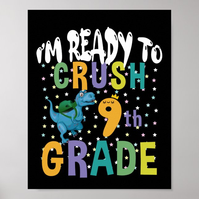 Back To School I'm Ready To Crush 9th Grade Dino Poster (Front)