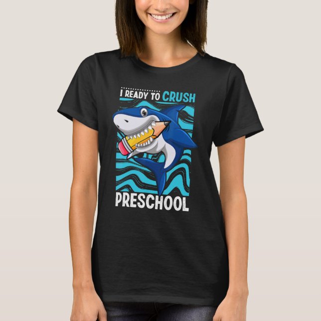 Back To School I'm Ready To Crush Preschool Shark  T-Shirt (Front)