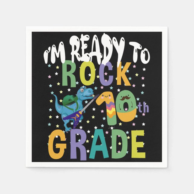 Back To School I'm Ready To Rock 10th Grade Dino Napkins (Front)