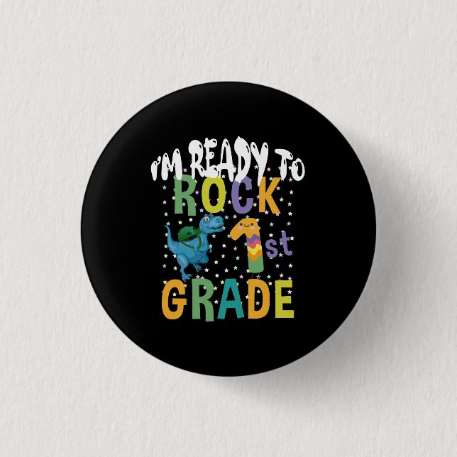 Back To School I'm Ready To Rock 1st Grade Dino Button (Front)
