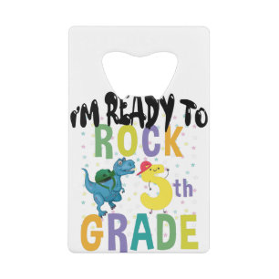 Back To School I'm Ready To Rock 5th Grade Dino Credit Card Bottle Opener