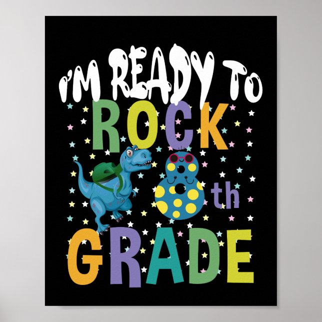 Back To School I'm Ready To Rock 8th Grade Dino Poster (Front)