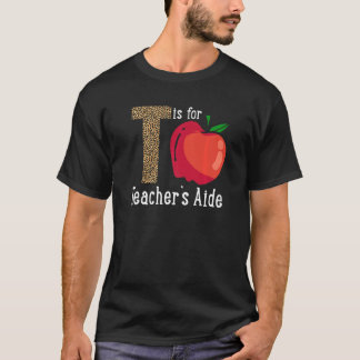 Back To School Is for Teacher's Aide T-Shirt