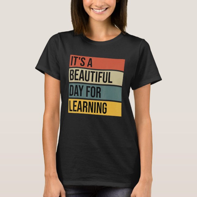 Back To School It s A Beautiful Day For Learning V T-Shirt (Front)