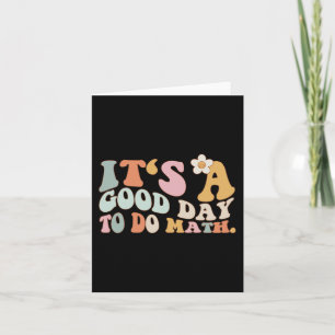 Back To School Its A Good Day To Do Math Teachers Card