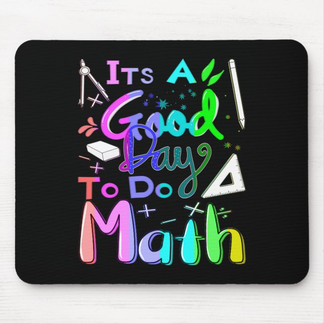 Back To School Its A Good Day To Do Math Teachers  Mouse Pad (Front)