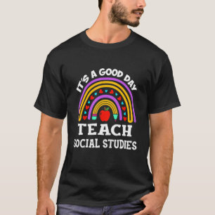 Back To School Its A Good Day To Teach Social Stud T-Shirt
