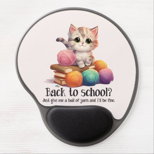 Back To School Just Give Me Yarn Gel Mouse Pad