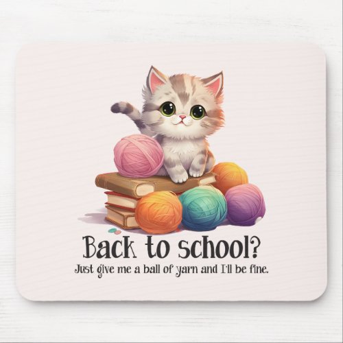Back To School Just Give Me Yarn Mouse Pad