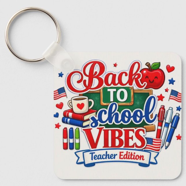 Back to School  Keychain (🍎 “Ready to teach, inspire, and shine — Back to School mode ON!”)