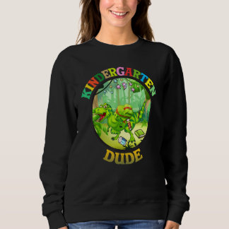 Back To School Kids Kindergarten Dude Dinosaur Boy Sweatshirt