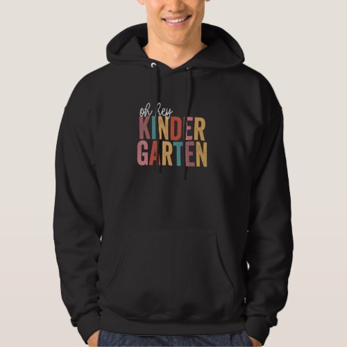 Back To School Kinder Students Teacher Oh Hey Kind Hoodie