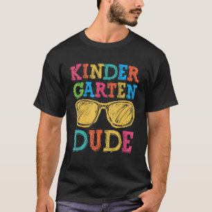 Back To School Kindergarten Dude First Day Teacher T-Shirt