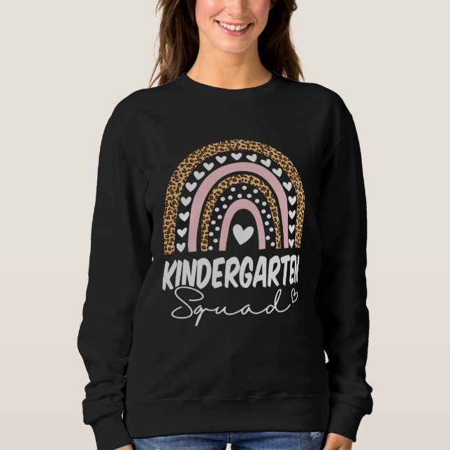 Back To School  Kindergarten Squad Rainbow Teacher Sweatshirt (Front)