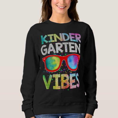 Back To School Kindergarten Vibes  1st Day Teacher Sweatshirt