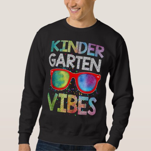 Back To School Kindergarten Vibes 1st Day Teacher  Sweatshirt