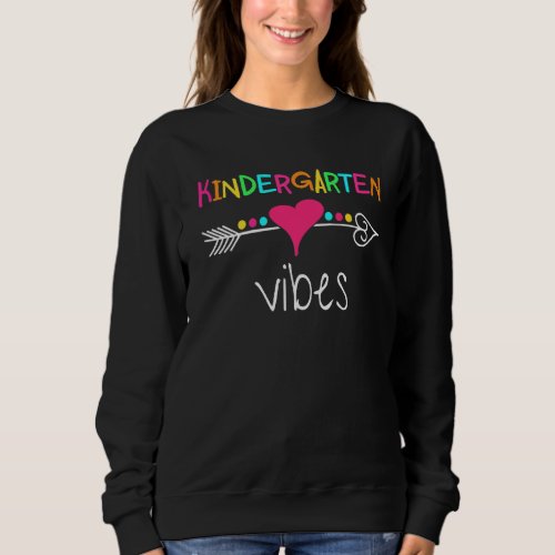 Back To School Kindergarten Vibes Squad First Day  Sweatshirt