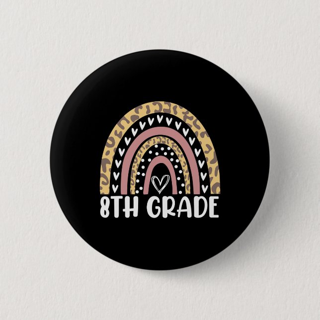 Back To School Leopard Rainbow 8th Grade Teachers  Button (Front)