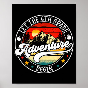 Back to school let the 6th sixth grade adventure poster