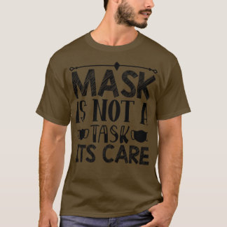 Back to school- Mask is not a task it's care T-Shirt
