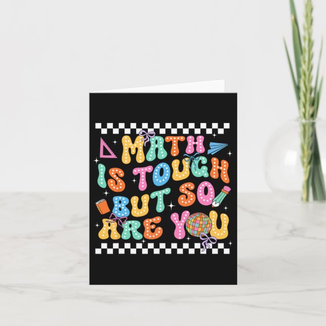 Back To School Math Teacher Math Is Tough But So A Card (Front)
