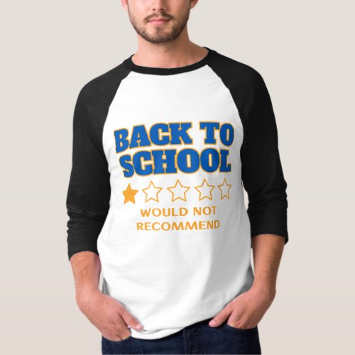 Back to School meme _ would not recommend quote T_Shirt