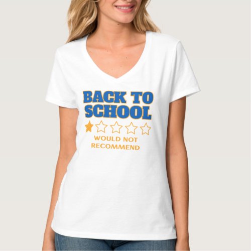 Back to School meme _ would not recommend quote T_Shirt